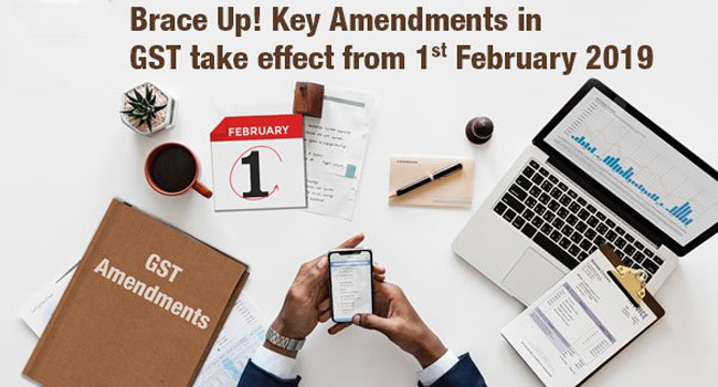 Summary of GST Amendments effective from 1st February 2019